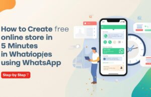 How to Create a Free Online Store in 5 Minutes Using WhatsApp (Step-by-Step)
